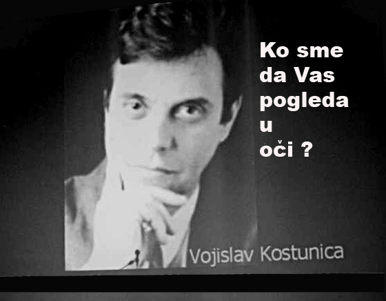 Ko sme da ga pogleda u oči ?