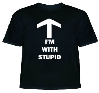 I'm allways with stupid